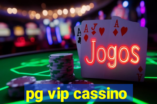 pg vip cassino